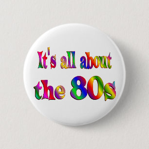 About the 80s 2 inch round button