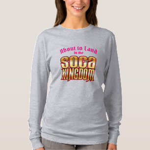 About to Land in the Soca Kingdom T-Shirt