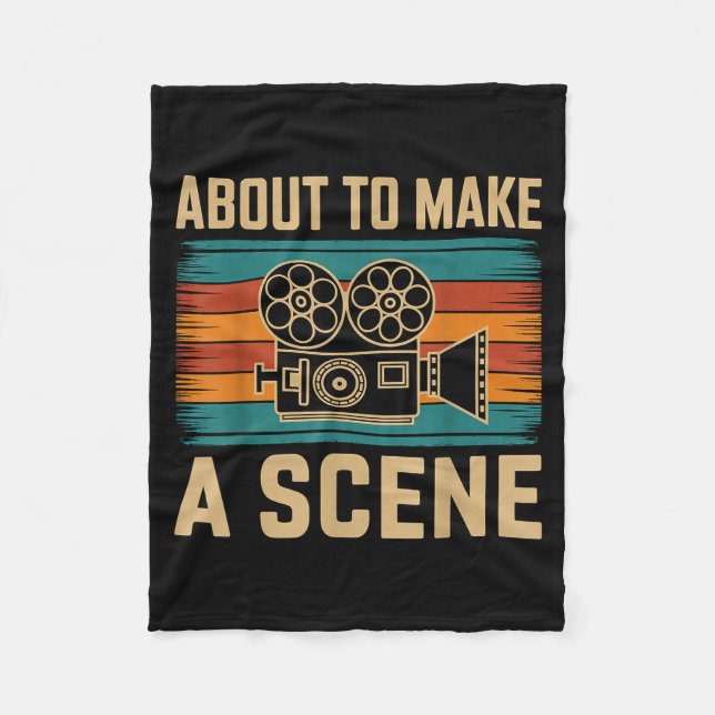 About To Make A Scene Filmmaking Filmmaker  Fleece Blanket (Front)