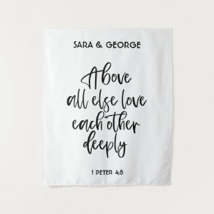 Above All Else Love Each Other Deeply Wedding Sign Tapestry