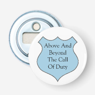 Above and Beyond The Call of Duty Bottle Opener