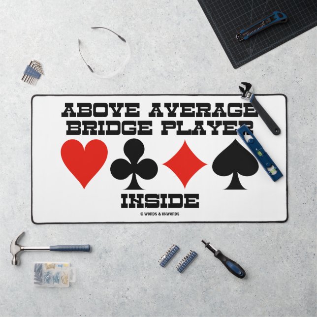 Above Average Bridge Player Inside Four Card Suits Desk Mat (Workstation)