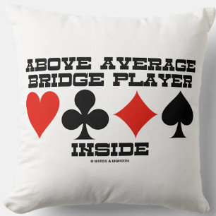 Above Average Bridge Player Inside Four Card Suits Throw Pillow