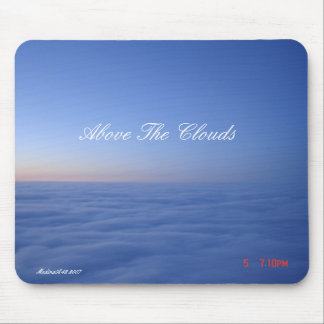 Above The Clouds... Mouse Pad