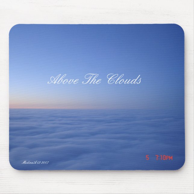 Above The Clouds... Mouse Pad (Front)