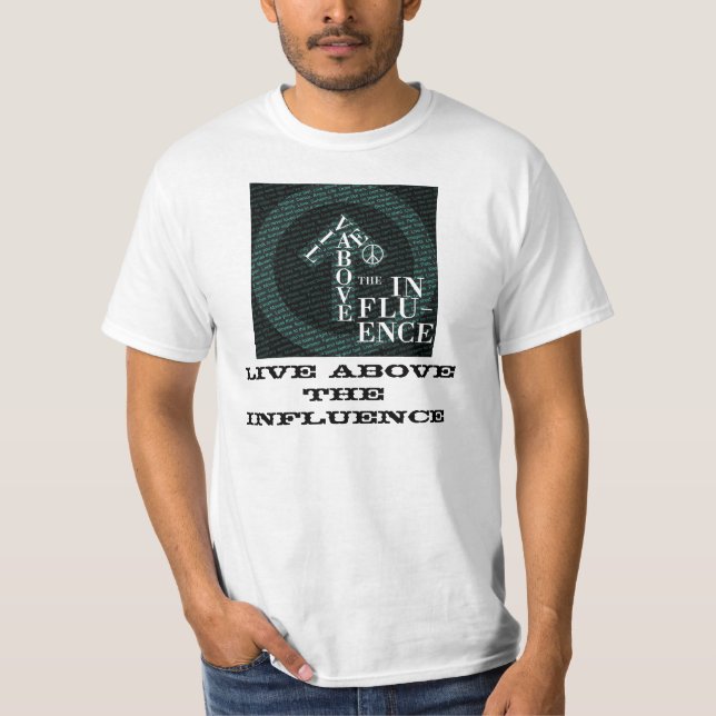 ABOVE THE INFLUENCE T-Shirt (Front)