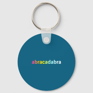 Abracadabra - Funny Cool Magic Quote  Keychain