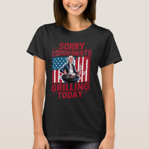 Abraham BBQ 4th Of July Sorry Communists I'm Grill T-Shirt