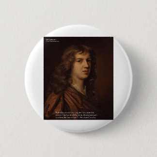 Abraham Crowley "Love In Vain" Love Quote Gifts 2 Inch Round Button