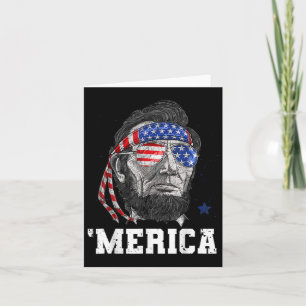 Abraham Lincoln 4th Of July Merica Men Women Ameri Card