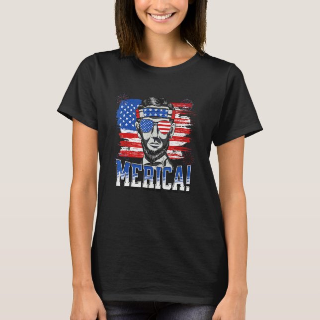 Abraham Lincoln 4th Of July Merica Men Women Ameri T-Shirt (Front)