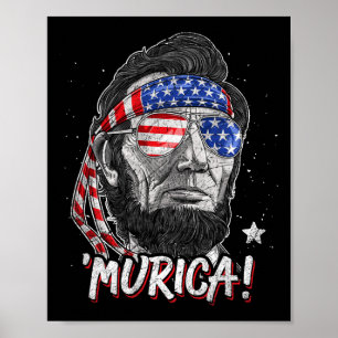 Abraham Lincoln 4th Of July Murica Men Women Ameri Poster