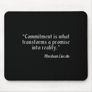 Abraham Lincoln Famous And Wise Commitment Quote P Mouse Pad