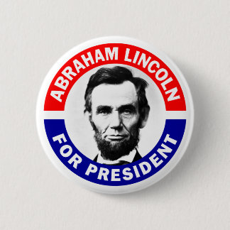 Abraham Lincoln For President 2 Inch Round Button