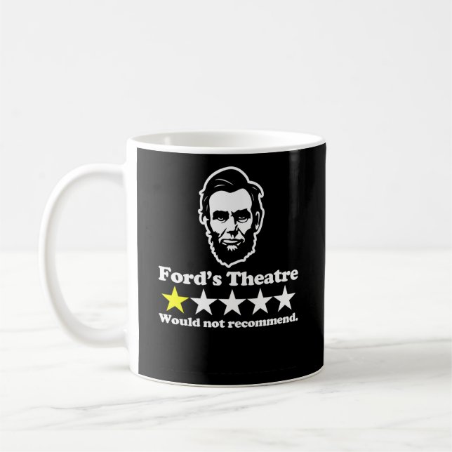 Abraham Lincoln Ford'S Theatre Review Saying Histo Coffee Mug (Left)