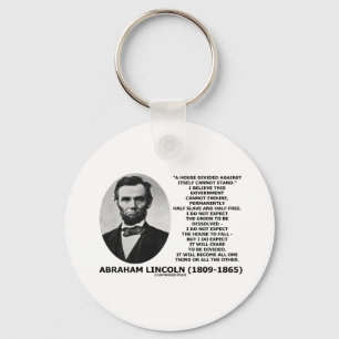 Abraham Lincoln House Divided Cannot Stand Quote Keychain