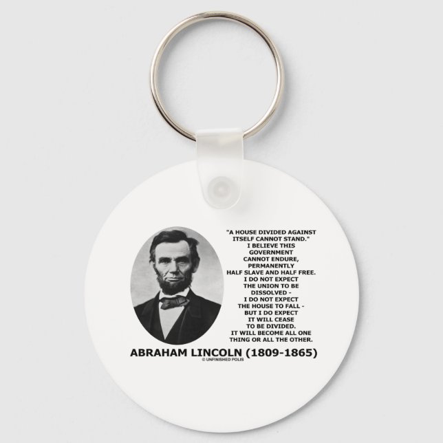 Abraham Lincoln House Divided Cannot Stand Quote Keychain (Front)