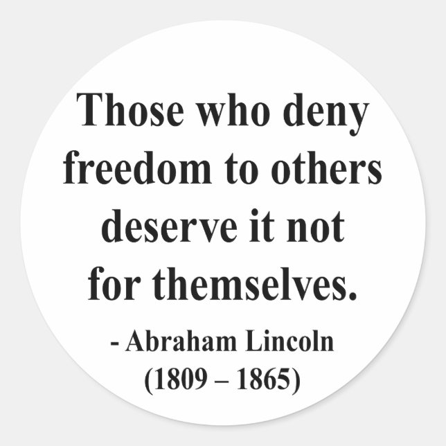 Abraham Lincoln Quote 3a Classic Round Sticker (Front)