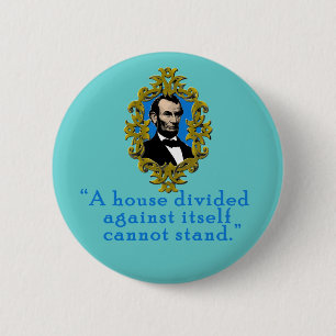 Abraham Lincoln Quote A House Divided 2 Inch Round Button