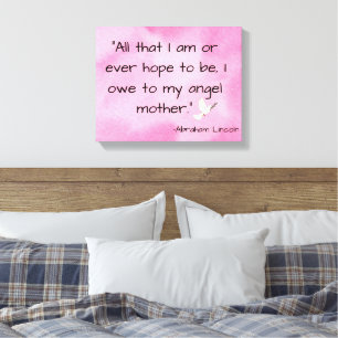 Abraham Lincoln Quote Mother's Day Canvas Print! Print