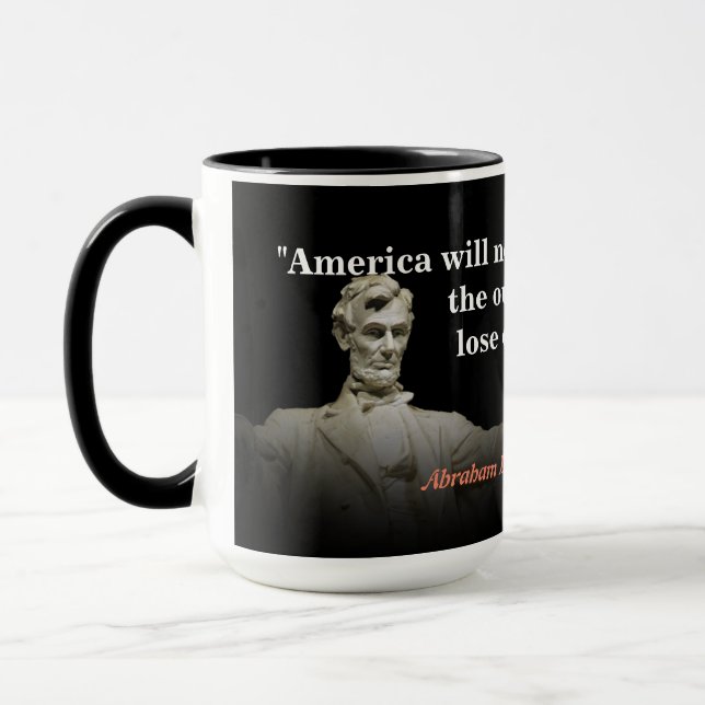 Abraham Lincoln Quote on America's Destruction Mug (Left)