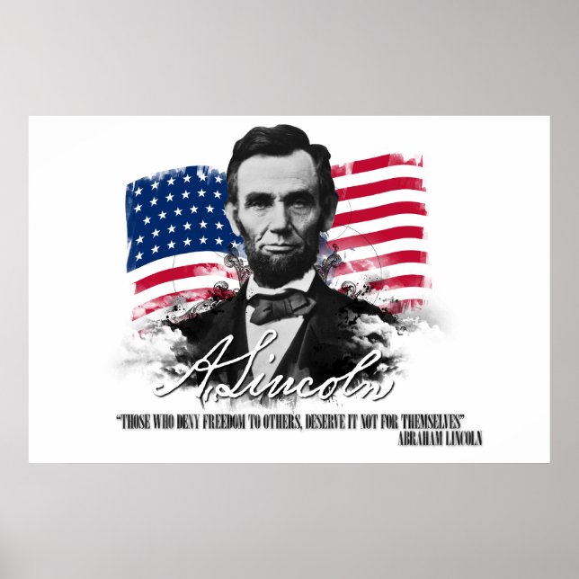 Abraham Lincoln Those Who Deny Freedom Poster (Front)