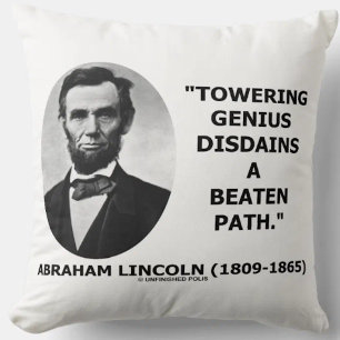 Abraham Lincoln Towering Genius Disdains Beaten Throw Pillow