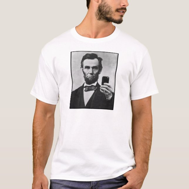 Abraham Lincoln with Cell Phone T-Shirt (Front)