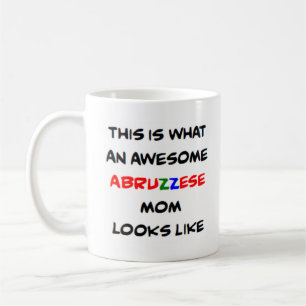 abruzzese mom, awesome coffee mug