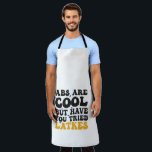 Abs Are Cool But Have You tried Latkes Hanukkah  Apron<br><div class="desc">hanukkah, jewish, jew, menorah, dreidel, latkes, gift, birthday, groovy, chanukah</div>