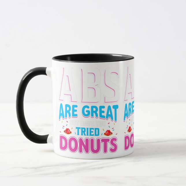 Abs Are Great But Have You Tried Doughnuts? Mug (Left)