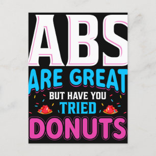 Abs Are Great But Have You Tried Doughnuts? Postcard