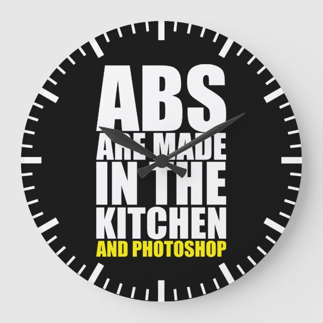Abs Are Made In The Kitchen And Photoshop - Funny Large Clock (Front)