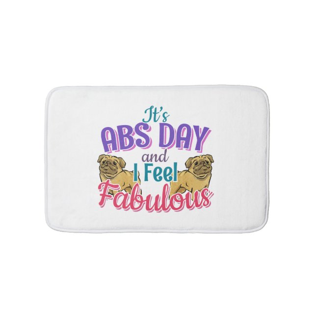 Abs Day Core Workout - Pug Dog Lover Bath Mat (Front)