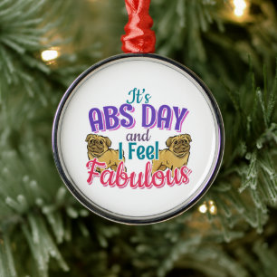 Abs Day Core Workout - Pug Dog Lover Metal Ornament