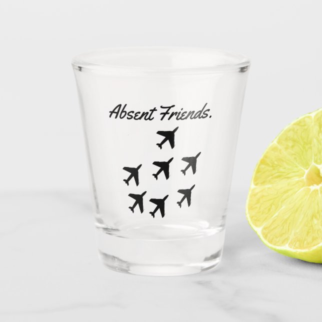 Absent Friends  Shot Glass (Front)