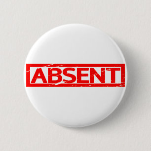 Absent Stamp 2 Inch Round Button