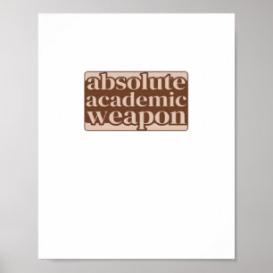 Absolute Academic Weapon Classic Poster
