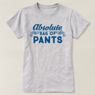 Absolute Bag Of Pants T-Shirt