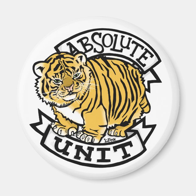 Absolute Unit on your fridge Magnet (Front)