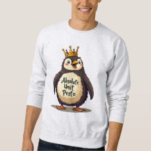 Absolute Unit Pesto - The King Penguin Sweatshirt