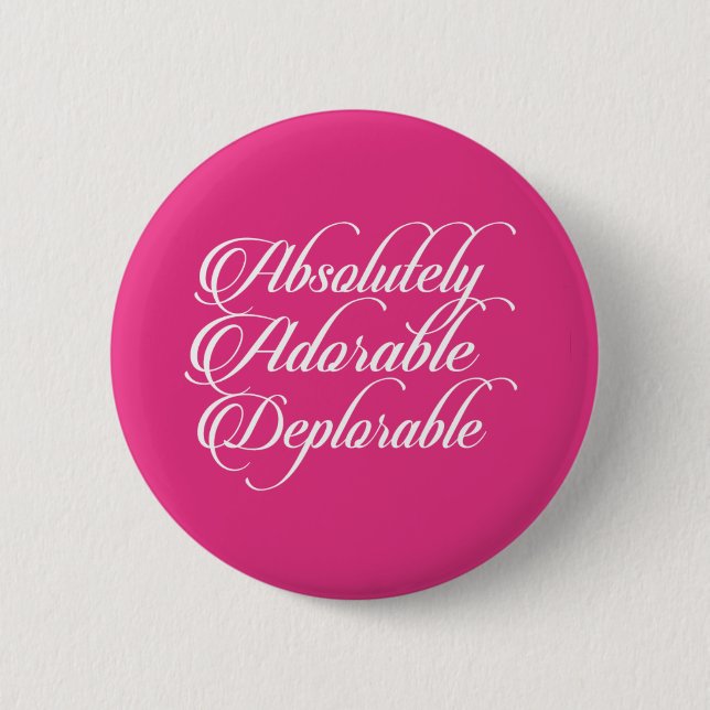 Absolutely Adorable Deplorable Button (Front)