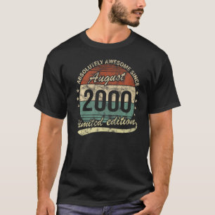 Absolutely Awesome Since August 2000 Man Woman Bir T-Shirt