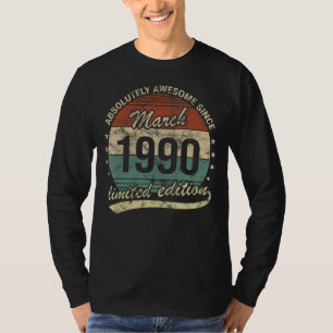 Absolutely Awesome Since March 1990 Man Woman Birt T-Shirt