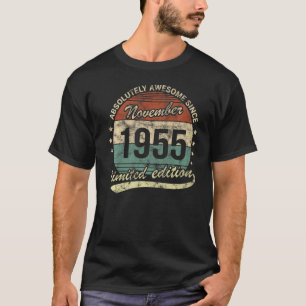 Absolutely Awesome Since November 1955 Man Woman B T-Shirt
