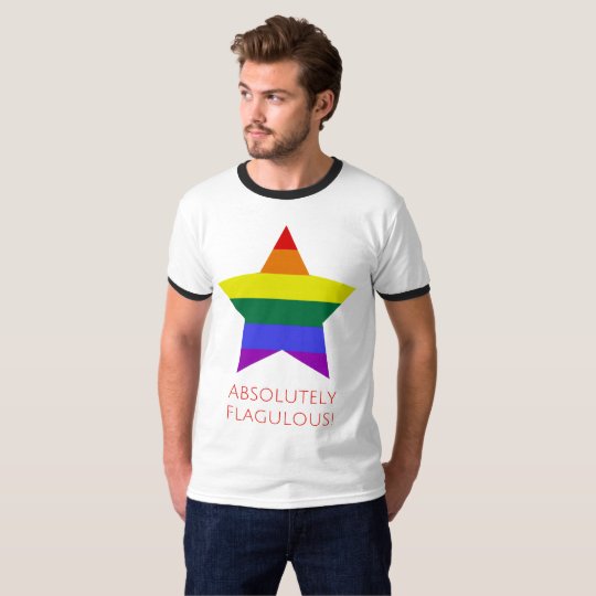 Absolutely Flagulous - Fabulous Rainbow Gay Rights T-Shirt