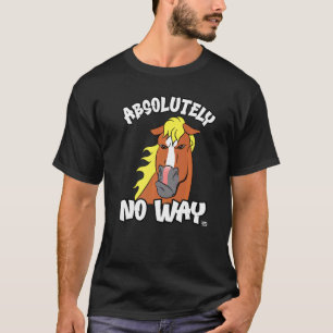 Absolutely no way grumpy Haflinger isabel horse ri T-Shirt
