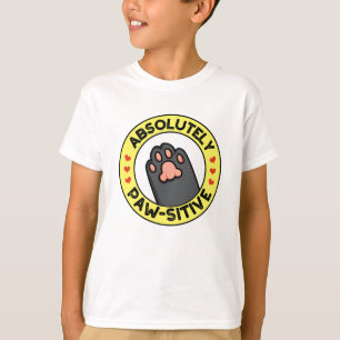 Absolutely Pawsitive Funny Paw Pun  T-Shirt