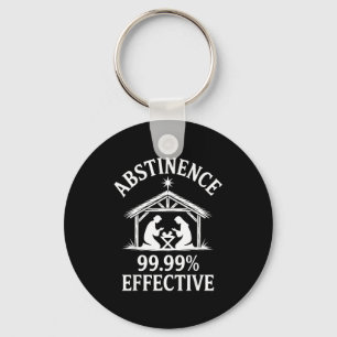 Abstinence 99.99% Effective Fun Holiday Humor  Keychain
