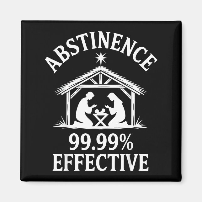 Abstinence 99.99% Effective Fun Holiday Humor  Magnet (Front)